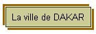 La ville de DAKAR