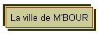 La ville de M'BOUR
