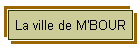 La ville de M'BOUR