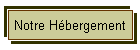 Notre Hbergement