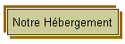 Notre Hbergement