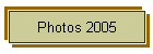 Photos 2005