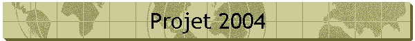 Projet 2004
