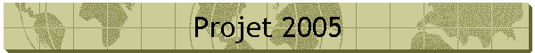 Projet 2005