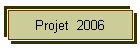Projet  2006